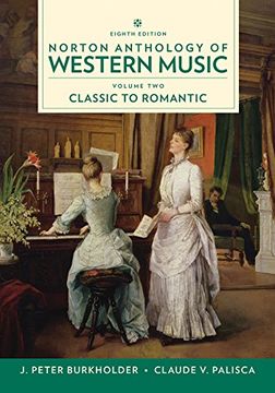 portada Norton Anthology of Western Music (Vol. 2: Classic to Romantic) (en Inglés)