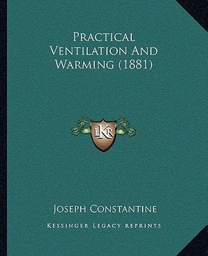 portada practical ventilation and warming (1881) (in English)