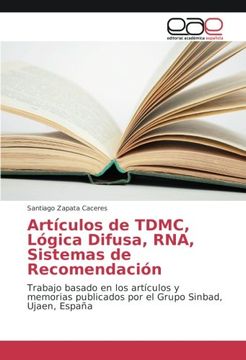portada Artículos de TDMC, Lógica Difusa, RNA, Sistemas de Recomendación: Trabajo basado en los artículos y memorias publicados por el Grupo Sinbad, Ujaen, España
