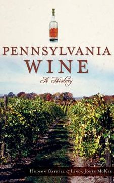 portada Pennsylvania Wine: A History (en Inglés)