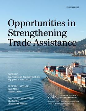 portada Opportunities in Strengthening Trade Assistance: A Report of the CSIS Congressional Task Force on Trade Capacity Building (in English)