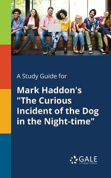 portada A Study Guide for Mark Haddon's "The Curious Incident of the Dog in the Night-time" (in English)