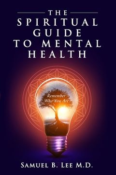 portada The Spiritual Guide to Mental Health (en Inglés)