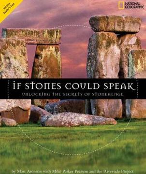 portada If Stones Could Speak: Unlocking the Secrets of Stonehenge (Orbis Pictus Honor for Outstanding Nonfiction for Children (Awards)) (en Inglés)