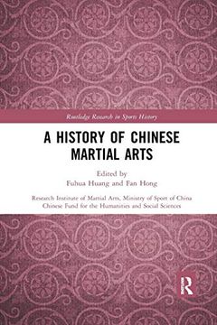 portada A History of Chinese Martial Arts: Research Institute of Martial Arts, Ministry of Sport of China (Routledge Research in Sports History) (en Inglés)