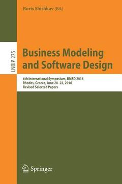 portada Business Modeling and Software Design: 6th International Symposium, Bmsd 2016, Rhodes, Greece, June 20-22, 2016, Revised Selected Papers (en Inglés)