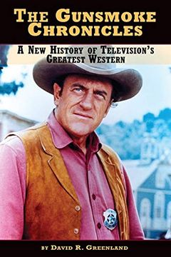 portada The Gunsmoke Chronicles: A new History of Television'S Greatest Western (en Inglés)