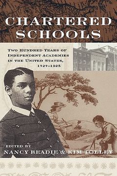 portada chartered schools: two hundred years of independent academies in the united states, 1727-1925 (en Inglés)