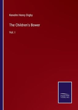 portada The Children's Bower: Vol. I (en Inglés)