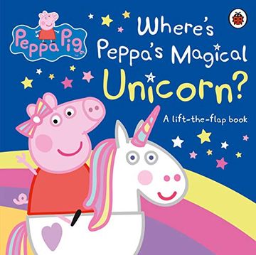 portada Peppa Pig: Where's Peppa's Magical Unicorn? A Lift-The-Flap Book (in English)