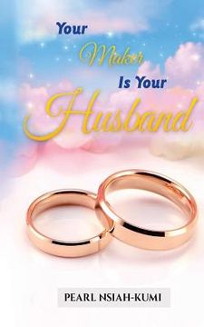portada Your Maker Is Your Husband (en Inglés)
