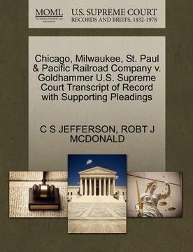 portada chicago, milwaukee, st. paul & pacific railroad company v. goldhammer u.s. supreme court transcript of record with supporting pleadings (in English)