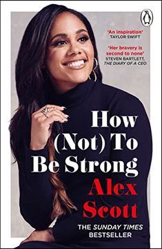 portada How (Not) to Be Strong: The Inspirational Instant Sunday Times Bestseller (in English)