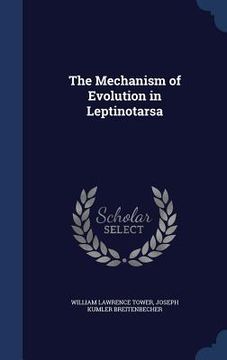 portada The Mechanism of Evolution in Leptinotarsa (en Inglés)