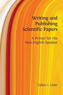 portada Writing and Publishing Scientific Papers: A Primer for the Non-English Speaker 