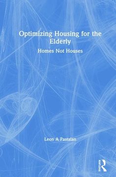 portada Optimizing Housing for the Elderly: Homes Not Houses (in English)