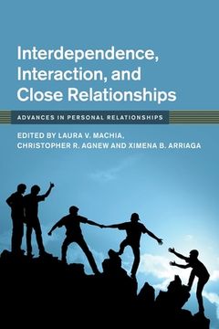 portada Interdependence, Interaction, and Close Relationships (Advances in Personal Relationships) (in English)