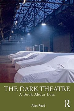 portada The Dark Theatre: A Book About Loss (en Inglés)