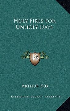 portada holy fires for unholy days (en Inglés)