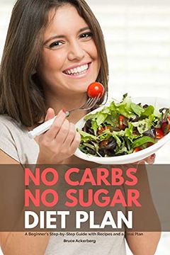 portada No Carbs no Sugar Diet Plan: A Beginner'S Step-By-Step Guide With Recipes and a Meal Plan (en Inglés)
