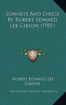 portada sonnets and lyrics by robert edward lee gibson (1901) (in English)