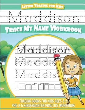 portada Maddison Letter Tracing for Kids Trace my Name Workbook: Tracing Books for Kids ages 3 - 5 Pre-K & Kindergarten Practice Workbook (en Inglés)