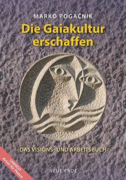 portada Die Gaiakultur Erschaffen: Das Visions- und Arbeitsbuch (en Alemán)