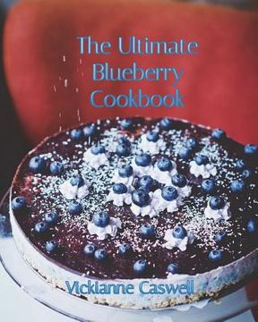 portada The Ultimate Blueberry Cookbook (en Inglés)