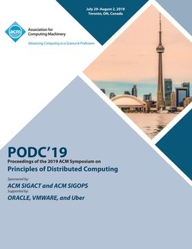 portada Podc'19: Proceedings of the 2019 ACM Symposium on Principles of Distributed Computing (en Inglés)
