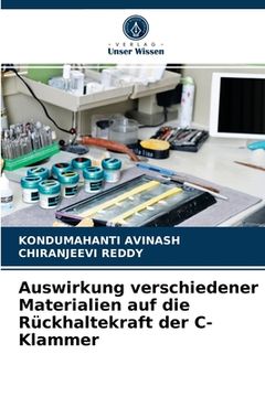 portada Auswirkung verschiedener Materialien auf die Rückhaltekraft der C-Klammer (in German)