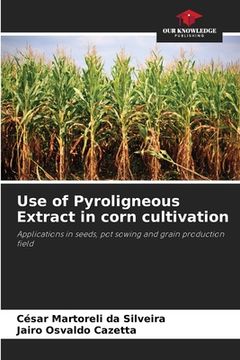 portada Use of Pyroligneous Extract in corn cultivation (in English)