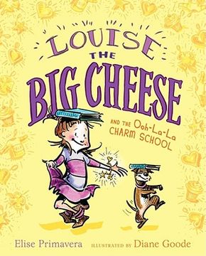 portada louise the big cheese and the ooh-la-la charm school (en Inglés)