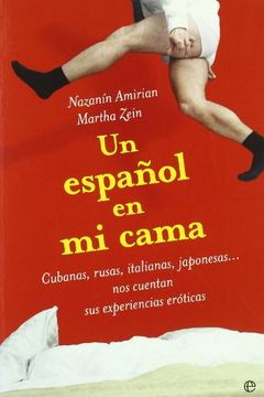 portada Un español en mi cama: cubanas, rusas, italianas, japonesas--nos cuentan sus experiencias eróticas