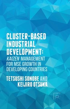 portada Cluster-Based Industrial Development:: Kaizen Management for Mse Growth in Developing Countries (en Inglés)