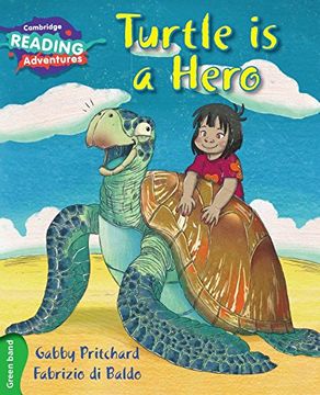 portada Cambridge Reading Adventures Turtle Is a Hero Green Band (en Inglés)