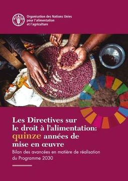 portada Les Directives sur le Droit à L'Alimentation: Quinze Années de Mise en Ouvre: Bilan des Avancées en Matière de Réalisation du Programme 2030 (in French)