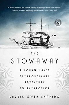 portada The Stowaway: A Young Man's Extraordinary Adventure to Antarctica 
