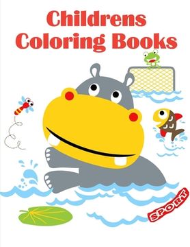 portada Childrens Coloring Books: The Coloring Pages for Easy and Funny Learning for Toddlers and Preschool Kids (en Inglés)