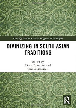 portada Divinizing in South Asian Traditions (Routledge Studies in Asian Religion and Philosophy) (en Inglés)