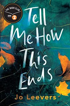 portada Tell Me How This Ends: A BBC Radio 2 Book Club Pick (in English)