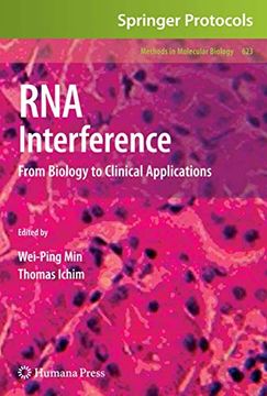 portada Rna Interference: From Biology to Clinical Applications (Methods in Molecular Biology, 623) (en Inglés)