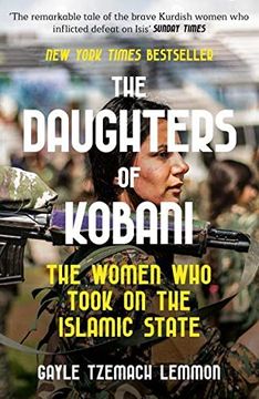 portada The Daughters of Kobani: The Women who Took on the Islamic State (en Inglés)