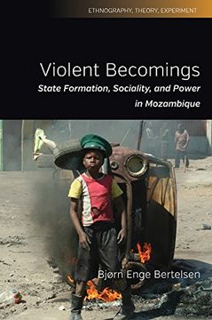 portada Violent Becomings: State Formation, Sociality, and Power in Mozambique (Ethnography, Theory, Experiment) (in English)