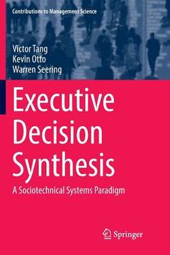 portada Executive Decision Synthesis: A Sociotechnical Systems Paradigm (en Inglés)