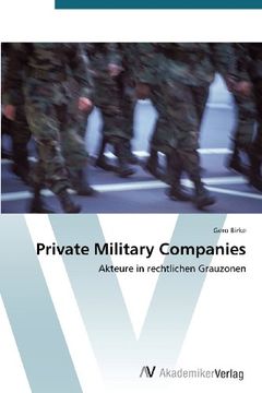 portada Private Military Companies: Akteure in rechtlichen Grauzonen