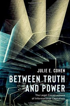 portada Between Truth and Power: The Legal Constructions of Informational Capitalism (en Inglés)