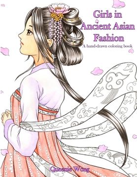 portada Girls in Ancient Asian Fashion - A hand-drawn coloring book (en Inglés)
