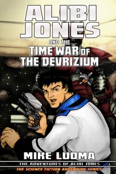 portada Alibi Jones and the Time War of The Devrizium (en Inglés)