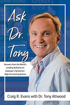 portada Ask dr. Tony: Answers From the World's Leading Authority on Asperger's Syndrome (en Inglés)