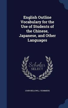 portada English Outline Vocabulary for the Use of Students of the Chinese, Japanese, and Other Languages